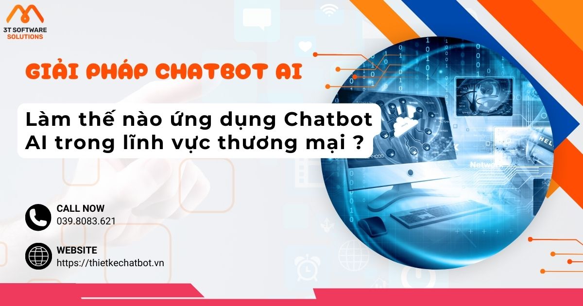 Làm thế nào ứng dụng Chatbot AI hiệu quả trong lĩnh vực thương mại ?